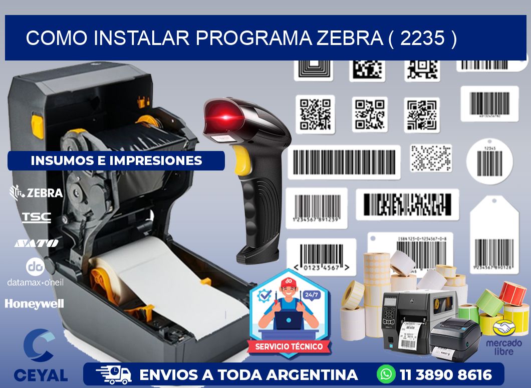 COMO INSTALAR PROGRAMA ZEBRA ( 2235 )