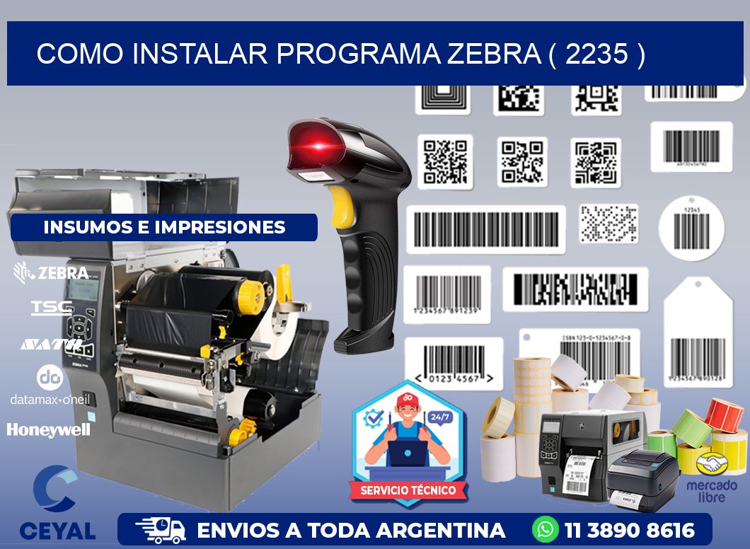 COMO INSTALAR PROGRAMA ZEBRA ( 2235 )