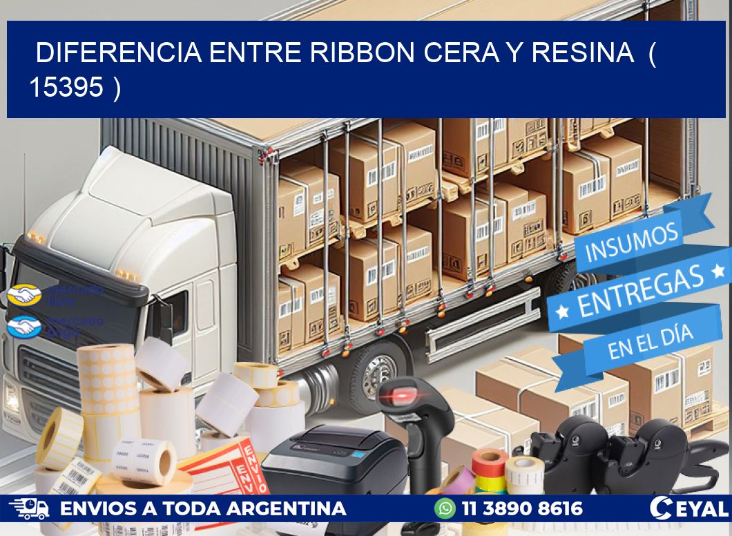 DIFERENCIA ENTRE RIBBON CERA Y RESINA ( 15395 )
