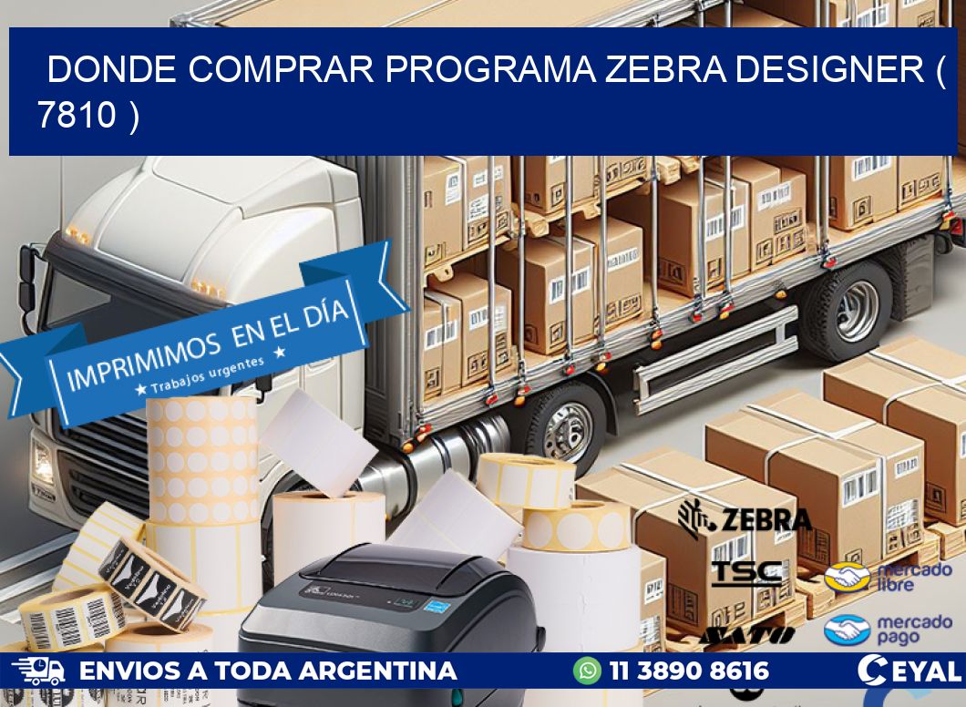 DONDE COMPRAR PROGRAMA ZEBRA DESIGNER ( 7810 )