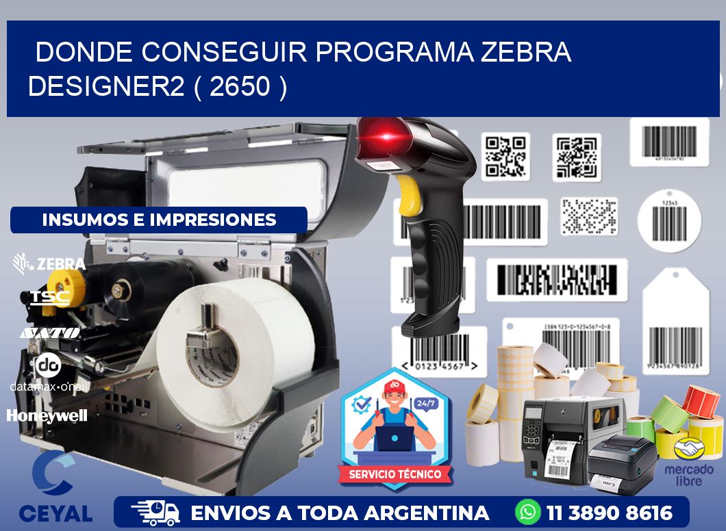 DONDE CONSEGUIR PROGRAMA ZEBRA DESIGNER2 ( 2650 )