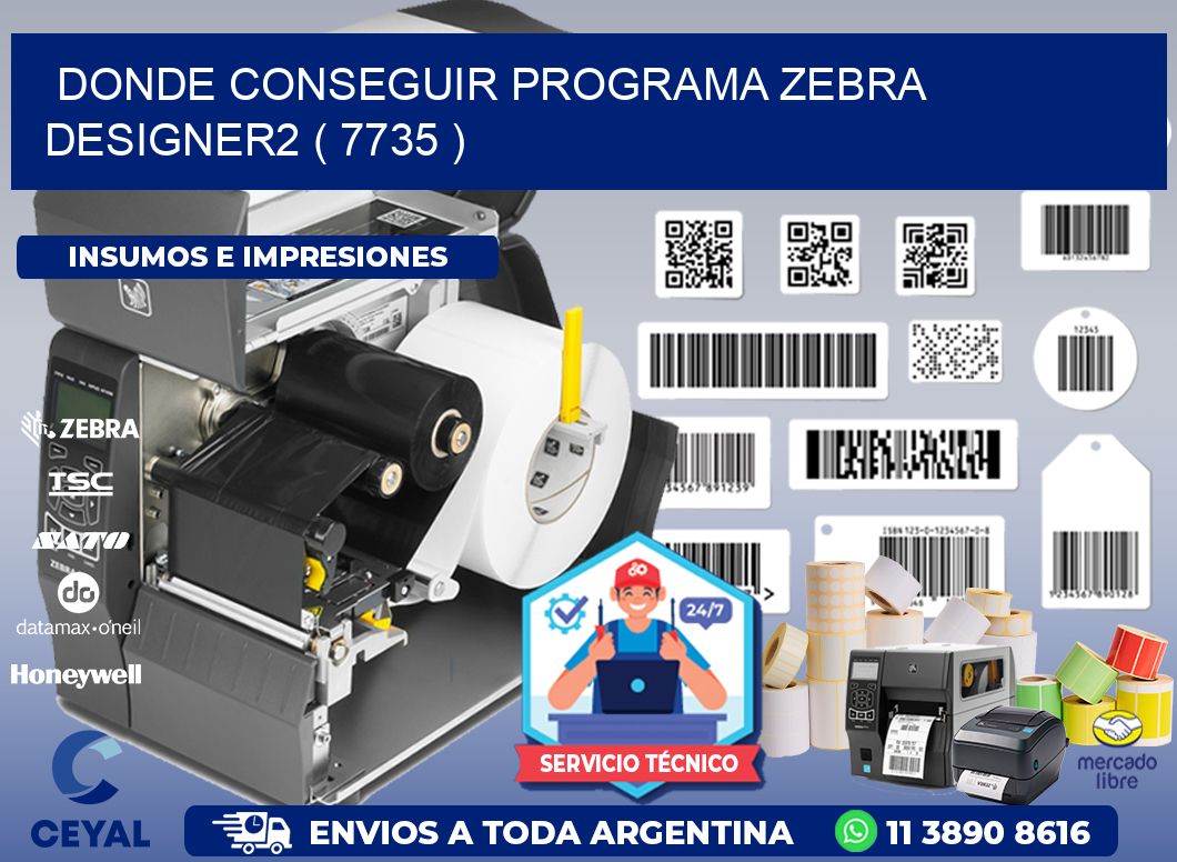 DONDE CONSEGUIR PROGRAMA ZEBRA DESIGNER2 ( 7735 )