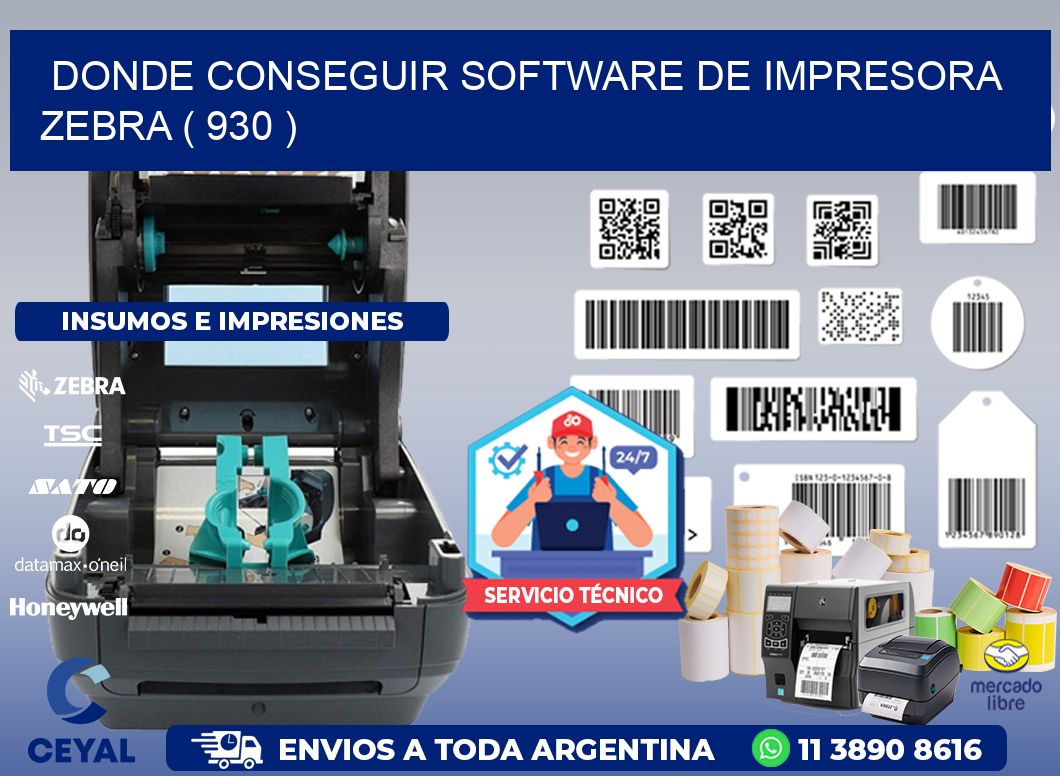 DONDE CONSEGUIR SOFTWARE DE IMPRESORA ZEBRA ( 930 )