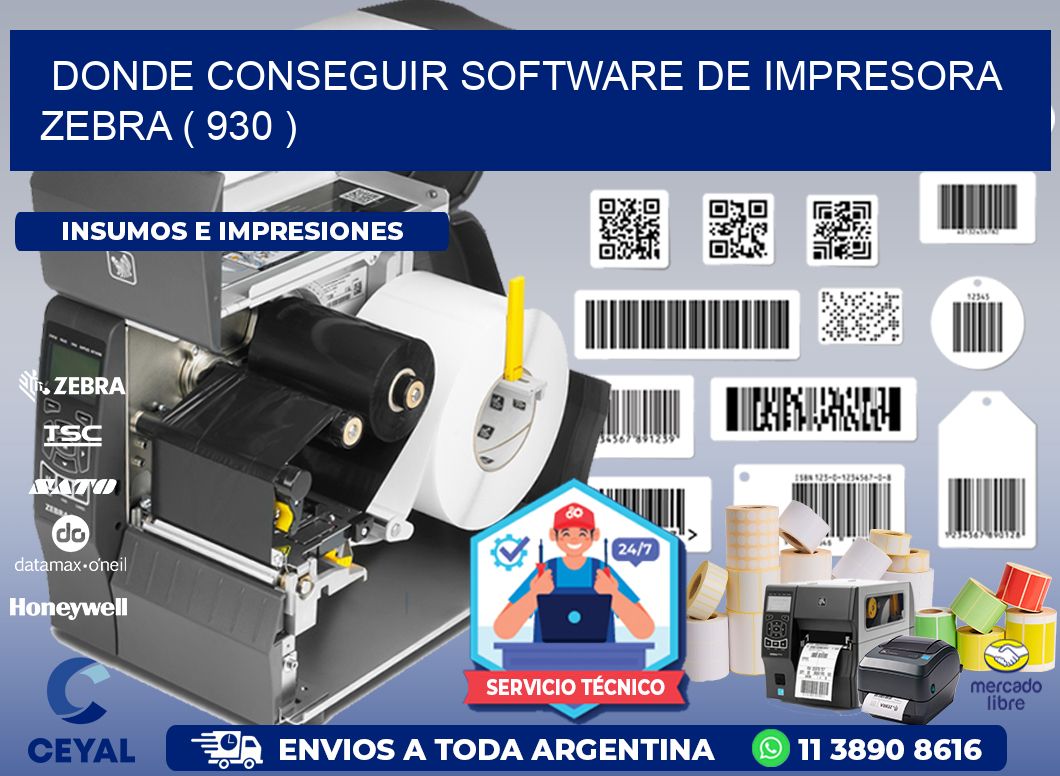 DONDE CONSEGUIR SOFTWARE DE IMPRESORA ZEBRA ( 930 )