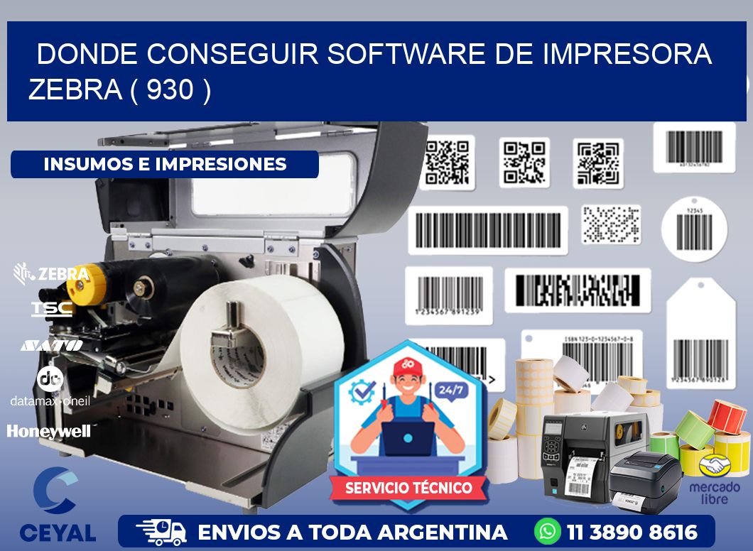 DONDE CONSEGUIR SOFTWARE DE IMPRESORA ZEBRA ( 930 )