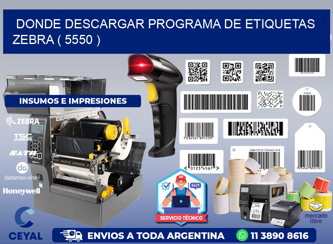 DONDE DESCARGAR PROGRAMA DE ETIQUETAS ZEBRA ( 5550 )