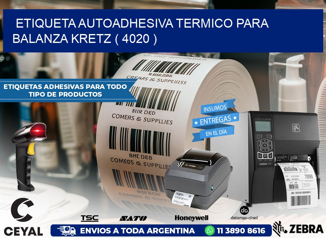 ETIQUETA AUTOADHESIVA TERMICO PARA BALANZA KRETZ ( 4020 )