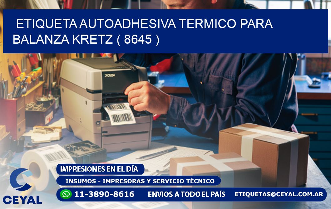 ETIQUETA AUTOADHESIVA TERMICO PARA BALANZA KRETZ ( 8645 )