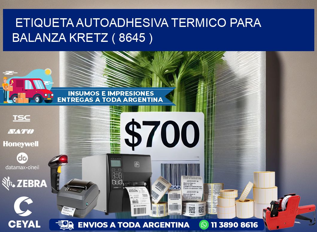 ETIQUETA AUTOADHESIVA TERMICO PARA BALANZA KRETZ ( 8645 )