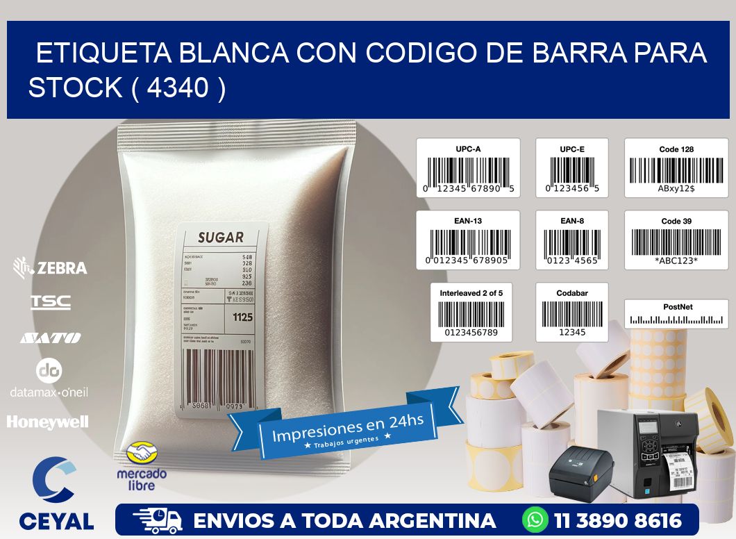 ETIQUETA BLANCA CON CODIGO DE BARRA PARA STOCK ( 4340 )