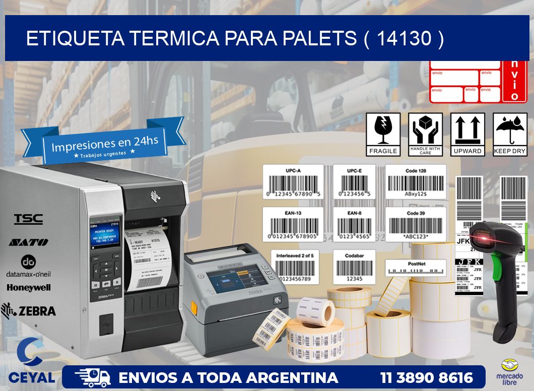 ETIQUETA TERMICA PARA PALETS ( 14130 )