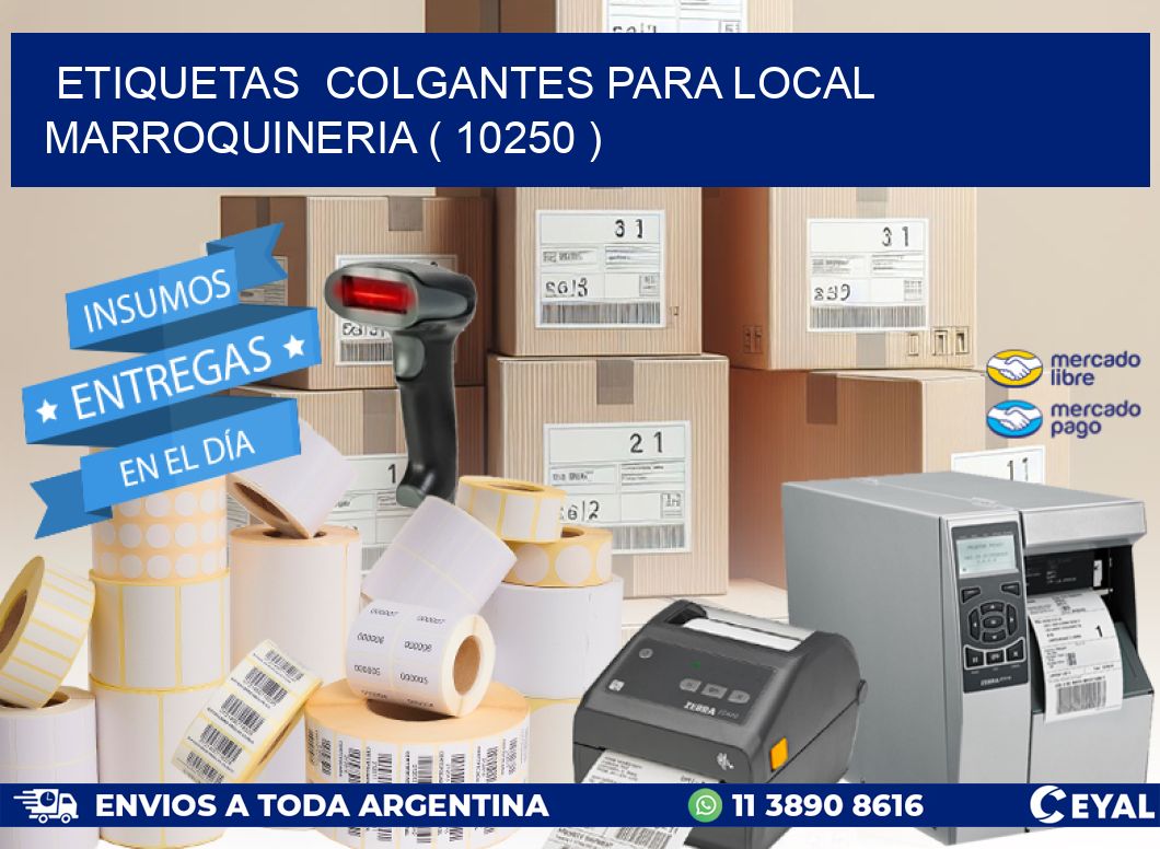 ETIQUETAS  COLGANTES PARA LOCAL MARROQUINERIA ( 10250 )