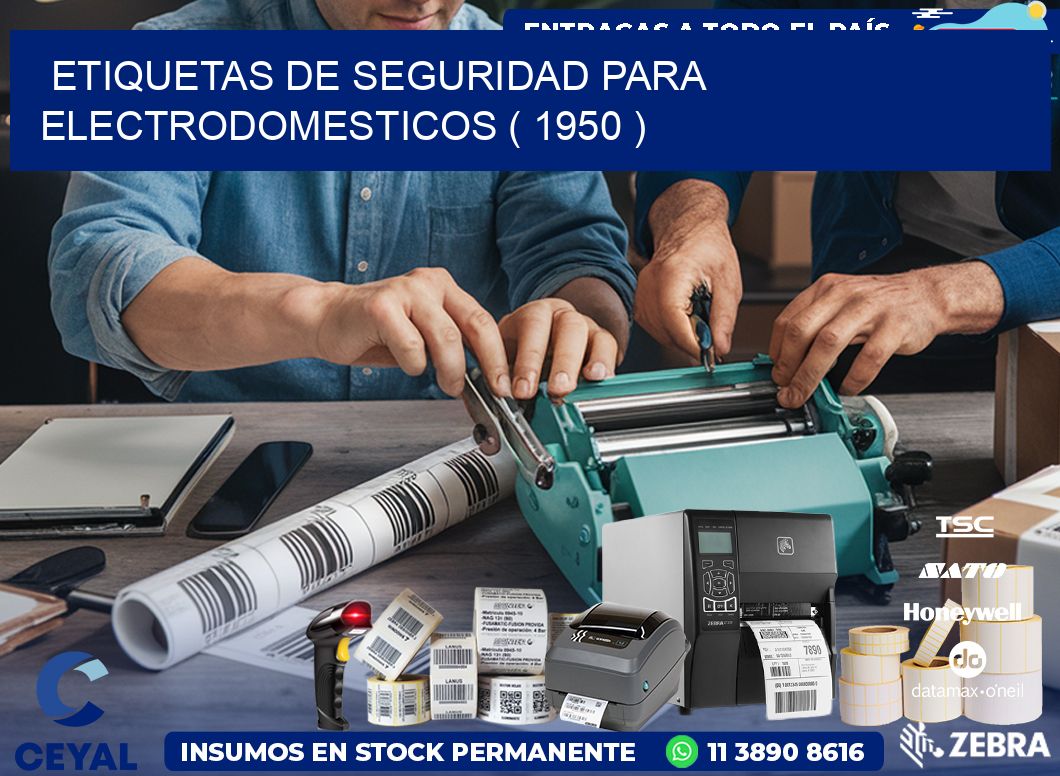 ETIQUETAS DE SEGURIDAD PARA ELECTRODOMESTICOS ( 1950 )
