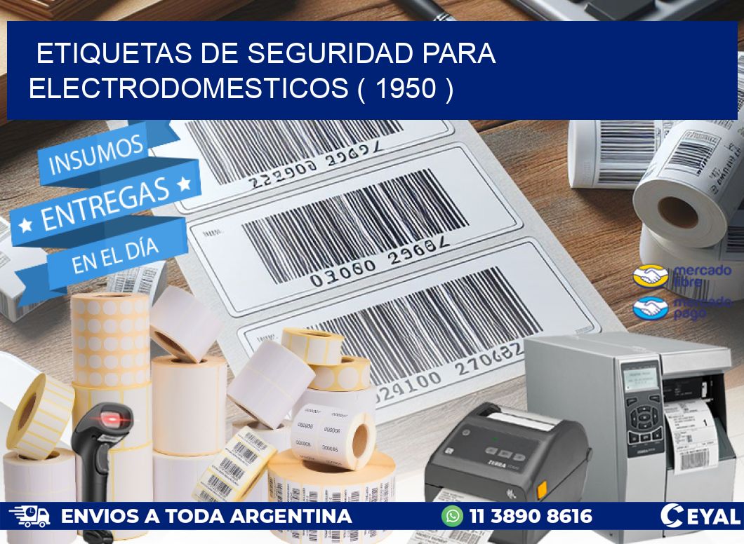 ETIQUETAS DE SEGURIDAD PARA ELECTRODOMESTICOS ( 1950 )