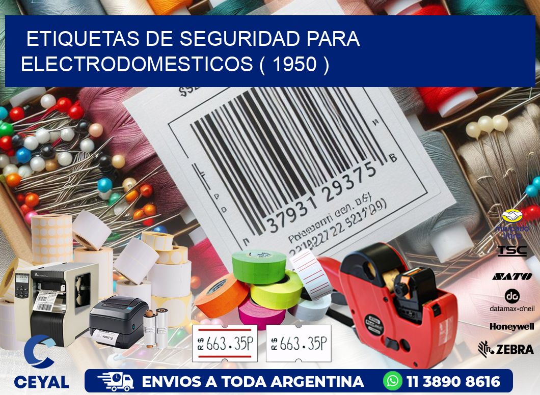 ETIQUETAS DE SEGURIDAD PARA ELECTRODOMESTICOS ( 1950 )