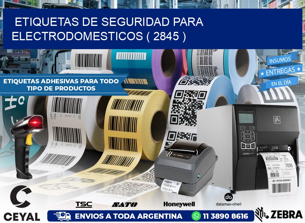 ETIQUETAS DE SEGURIDAD PARA ELECTRODOMESTICOS ( 2845 )