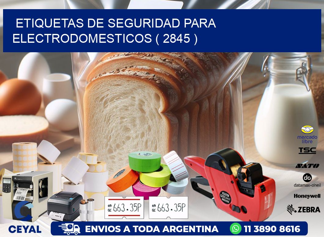 ETIQUETAS DE SEGURIDAD PARA ELECTRODOMESTICOS ( 2845 )