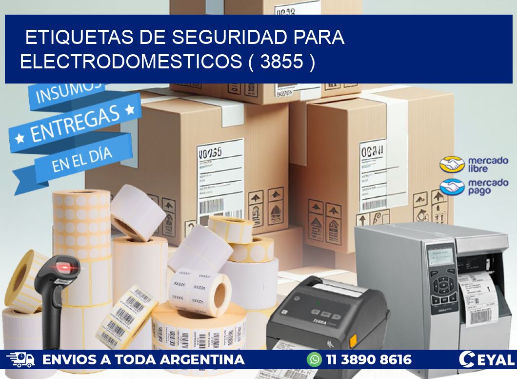 ETIQUETAS DE SEGURIDAD PARA ELECTRODOMESTICOS ( 3855 )