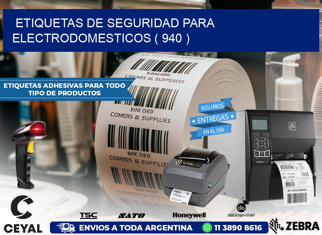 ETIQUETAS DE SEGURIDAD PARA ELECTRODOMESTICOS ( 940 )