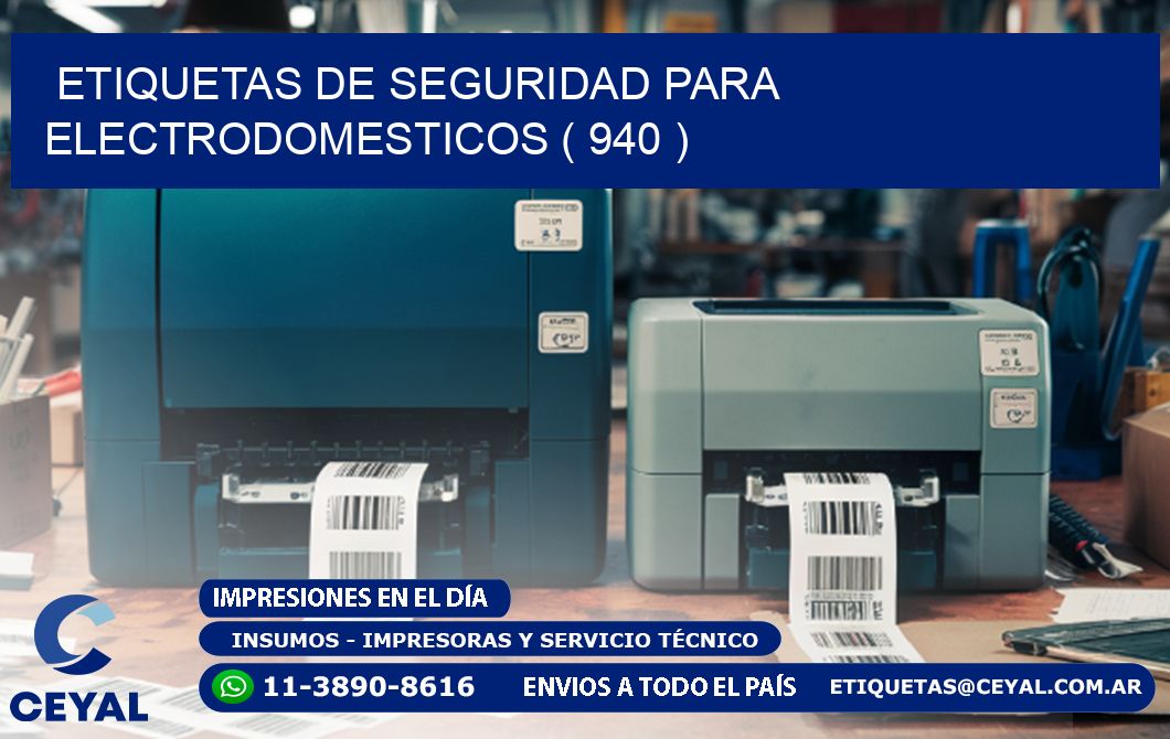 ETIQUETAS DE SEGURIDAD PARA ELECTRODOMESTICOS ( 940 )