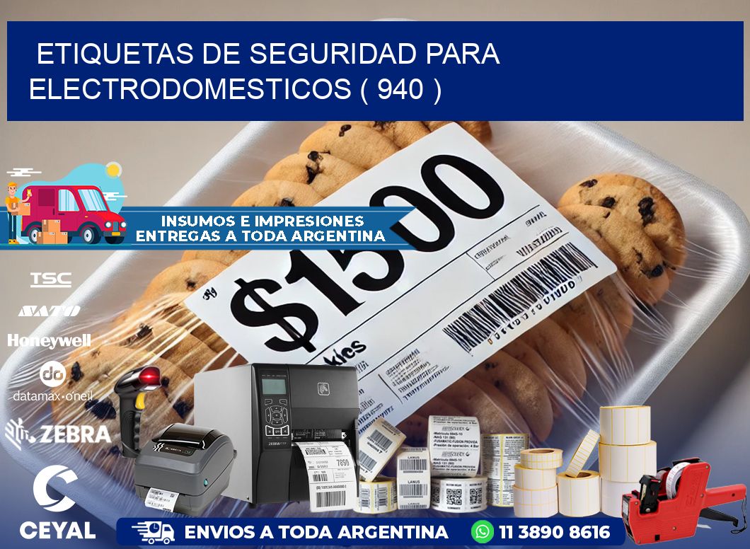 ETIQUETAS DE SEGURIDAD PARA ELECTRODOMESTICOS ( 940 )