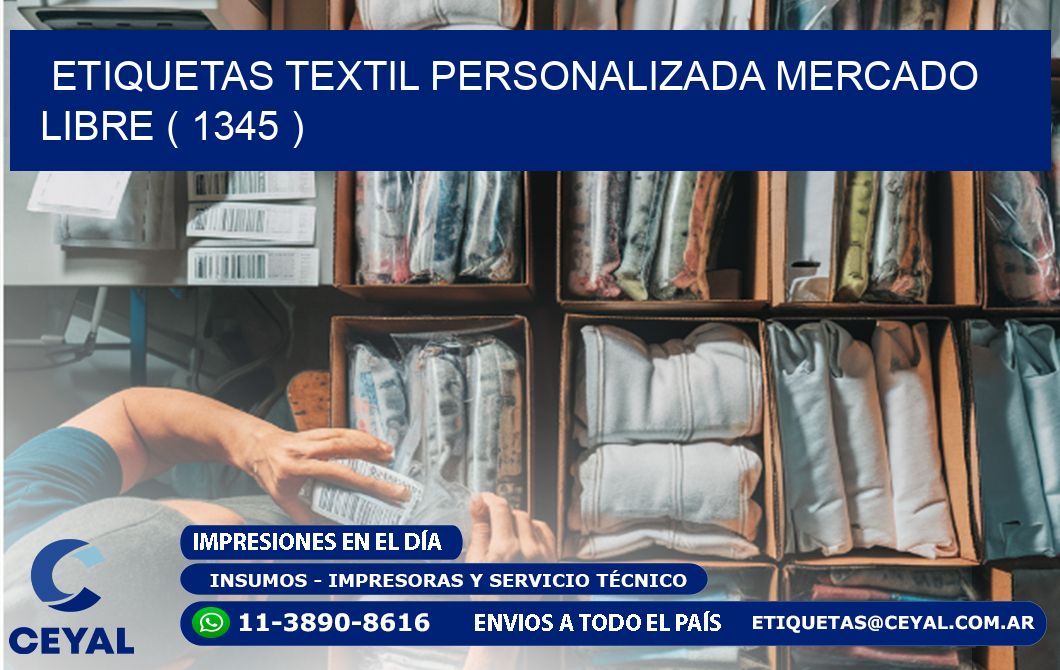 ETIQUETAS TEXTIL PERSONALIZADA MERCADO LIBRE ( 1345 )