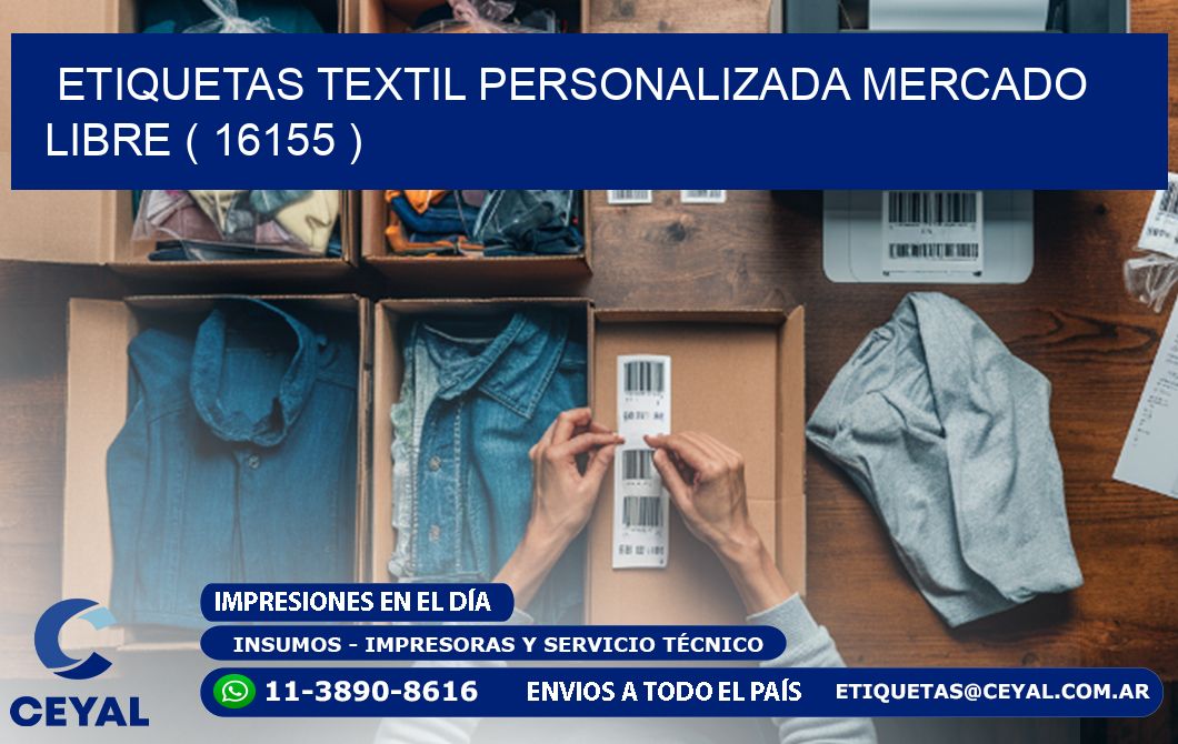 ETIQUETAS TEXTIL PERSONALIZADA MERCADO LIBRE ( 16155 )