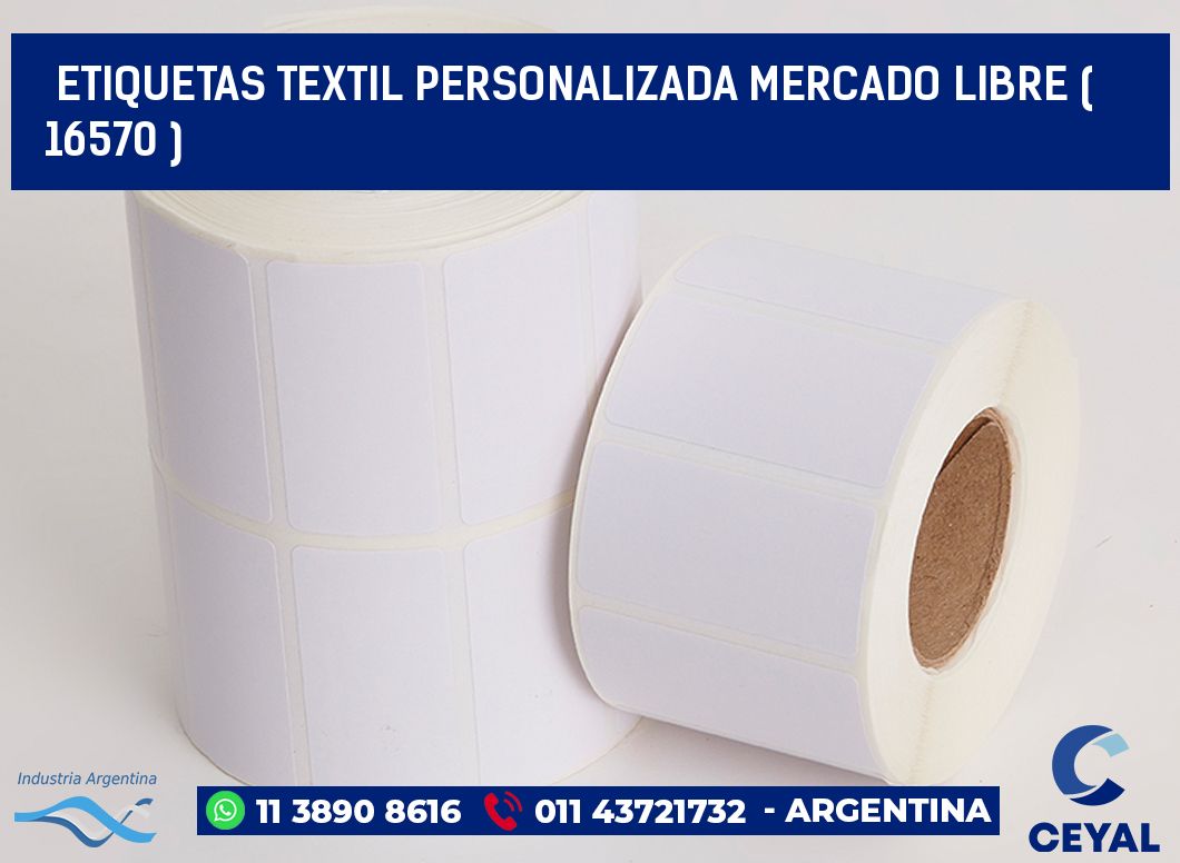 ETIQUETAS TEXTIL PERSONALIZADA MERCADO LIBRE ( 16570 )