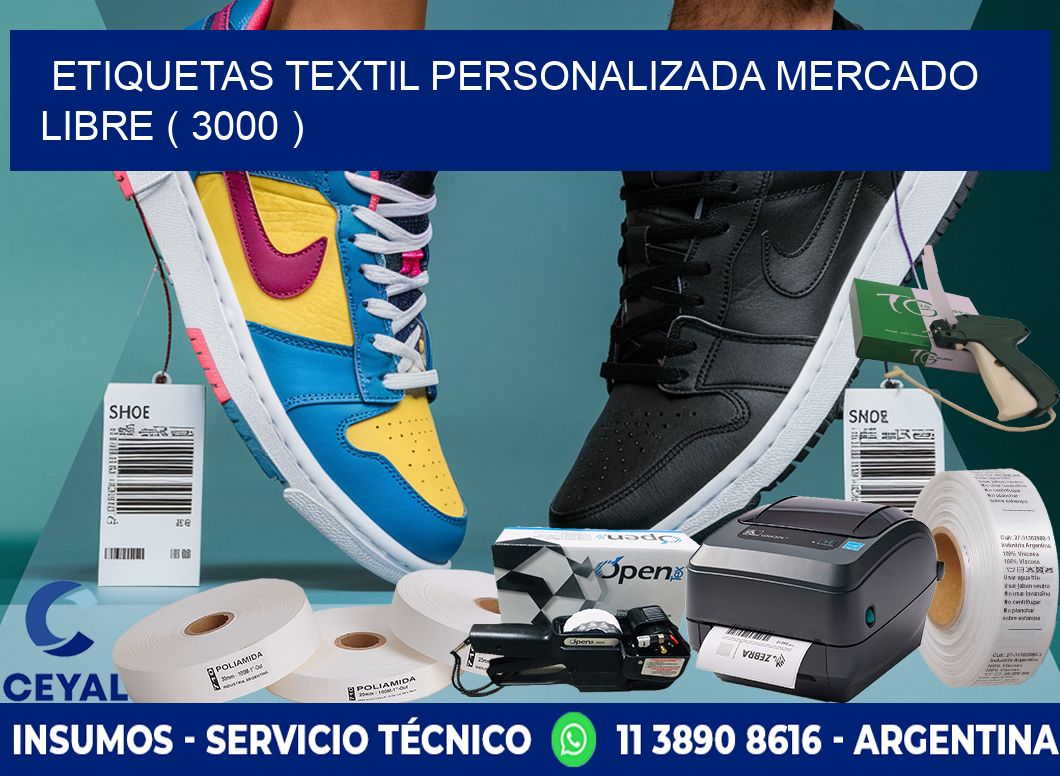 ETIQUETAS TEXTIL PERSONALIZADA MERCADO LIBRE ( 3000 )