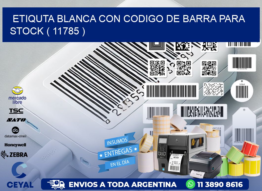 ETIQUTA BLANCA CON CODIGO DE BARRA PARA STOCK ( 11785 )