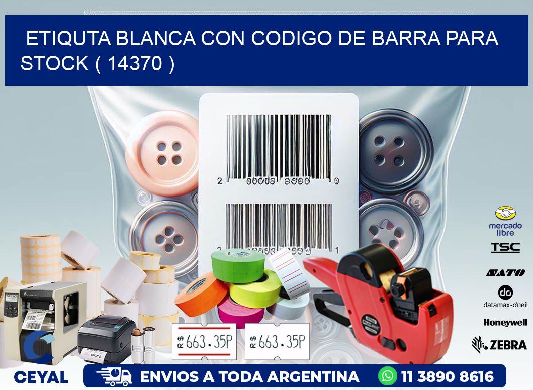ETIQUTA BLANCA CON CODIGO DE BARRA PARA STOCK ( 14370 )