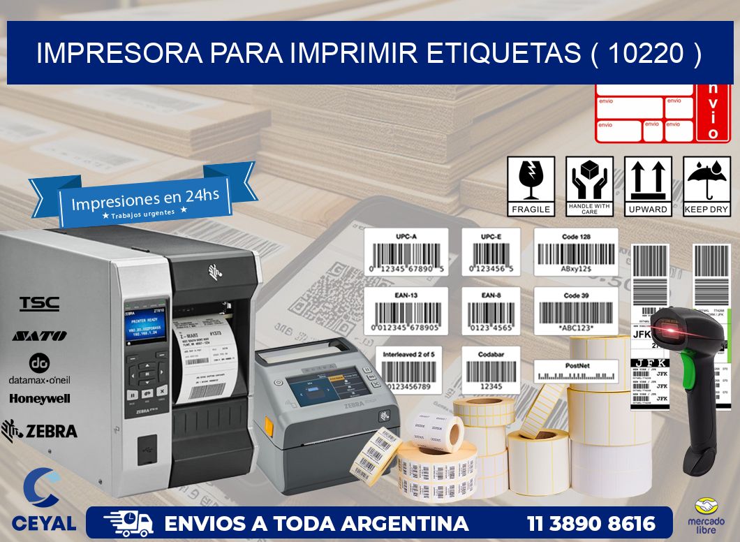 IMPRESORA PARA IMPRIMIR ETIQUETAS ( 10220 )