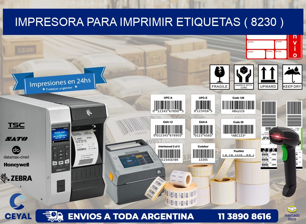 IMPRESORA PARA IMPRIMIR ETIQUETAS ( 8230 )