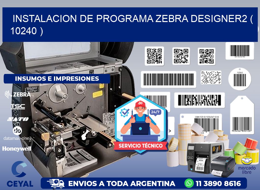 INSTALACION DE PROGRAMA ZEBRA DESIGNER2 ( 10240 )