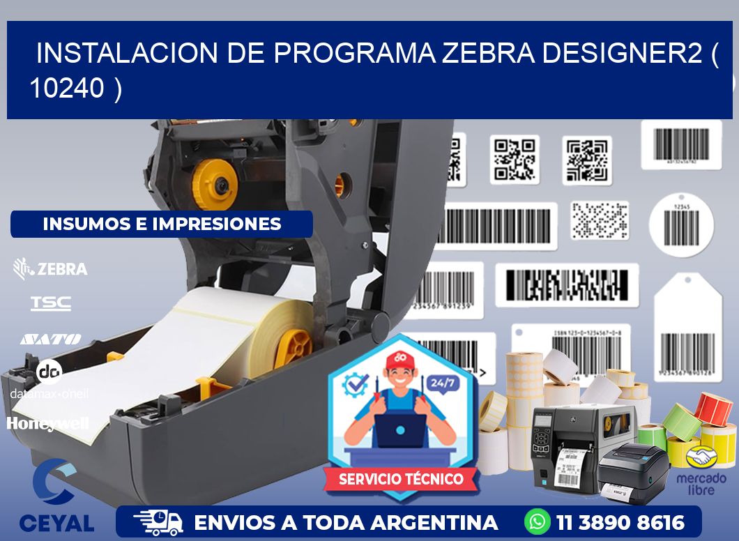 INSTALACION DE PROGRAMA ZEBRA DESIGNER2 ( 10240 )