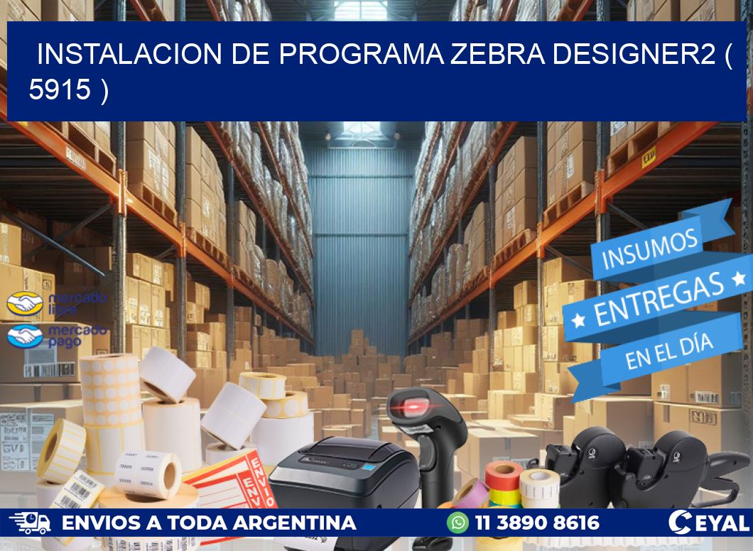 INSTALACION DE PROGRAMA ZEBRA DESIGNER2 ( 5915 )