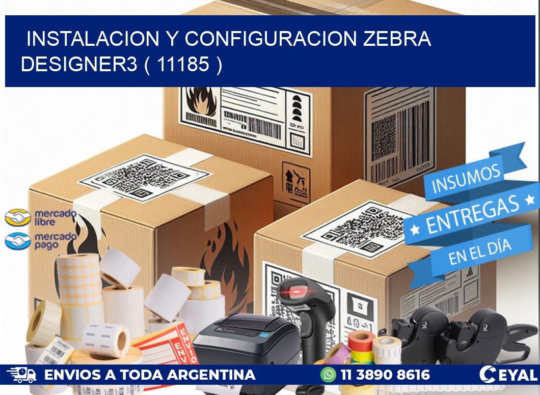 INSTALACION Y CONFIGURACION ZEBRA DESIGNER3 ( 11185 )