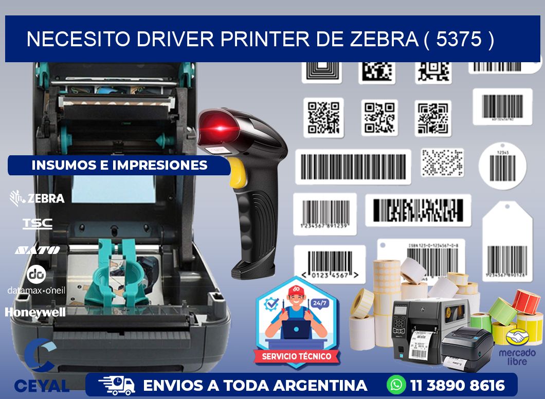 NECESITO DRIVER PRINTER DE ZEBRA ( 5375 )
