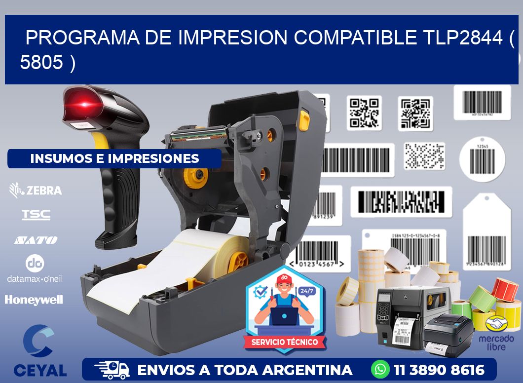 PROGRAMA DE IMPRESION COMPATIBLE TLP2844 ( 5805 )