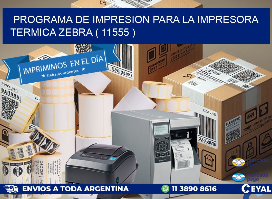 PROGRAMA DE IMPRESION PARA LA IMPRESORA TERMICA ZEBRA ( 11555 )