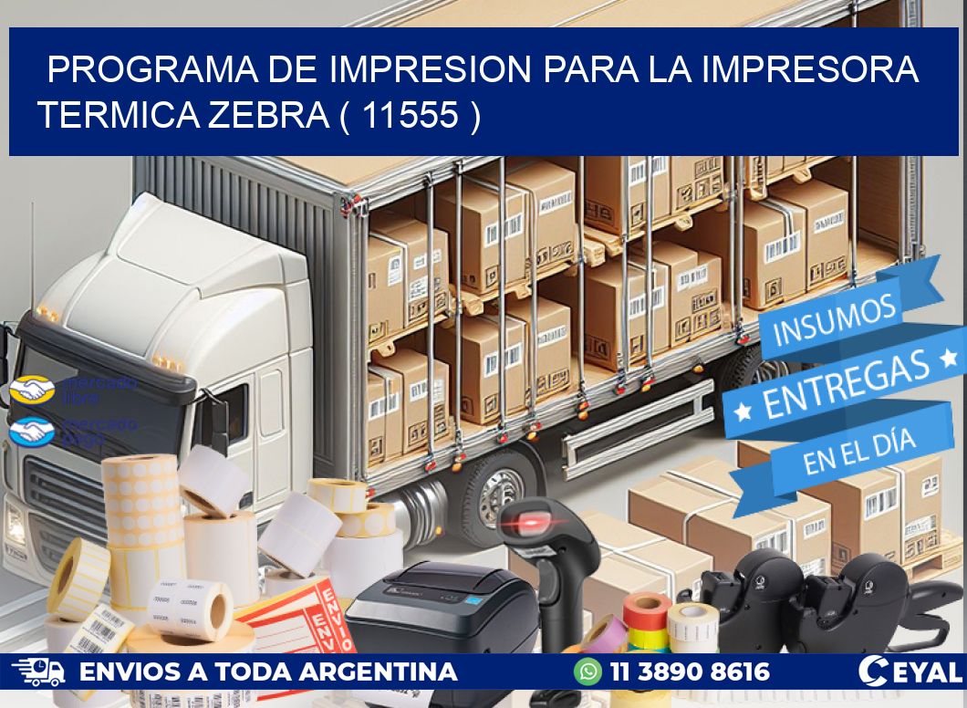 PROGRAMA DE IMPRESION PARA LA IMPRESORA TERMICA ZEBRA ( 11555 )