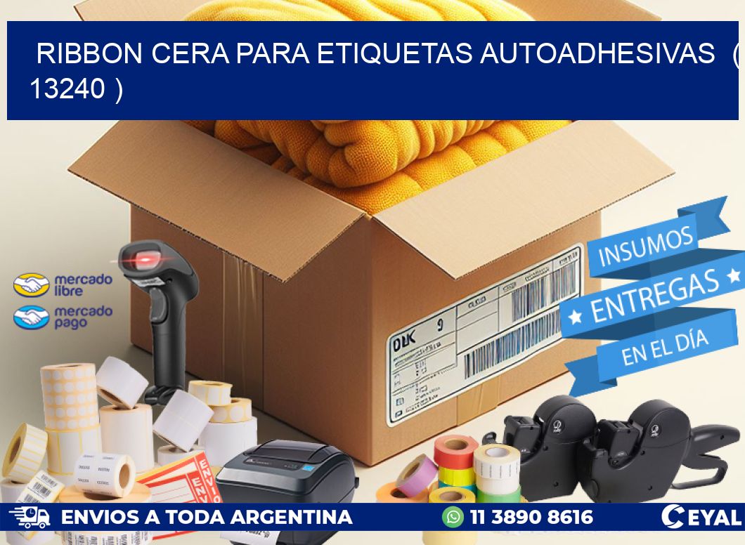 RIBBON CERA PARA ETIQUETAS AUTOADHESIVAS ( 13240 )