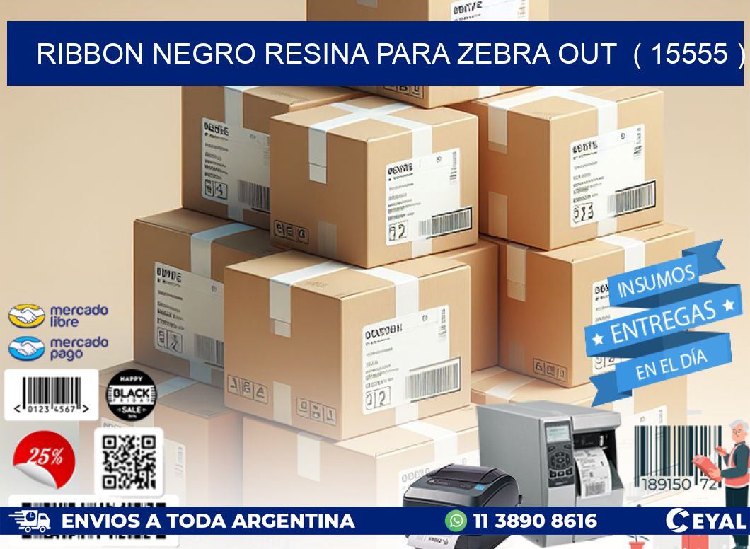 RIBBON NEGRO RESINA PARA ZEBRA OUT  ( 15555 )