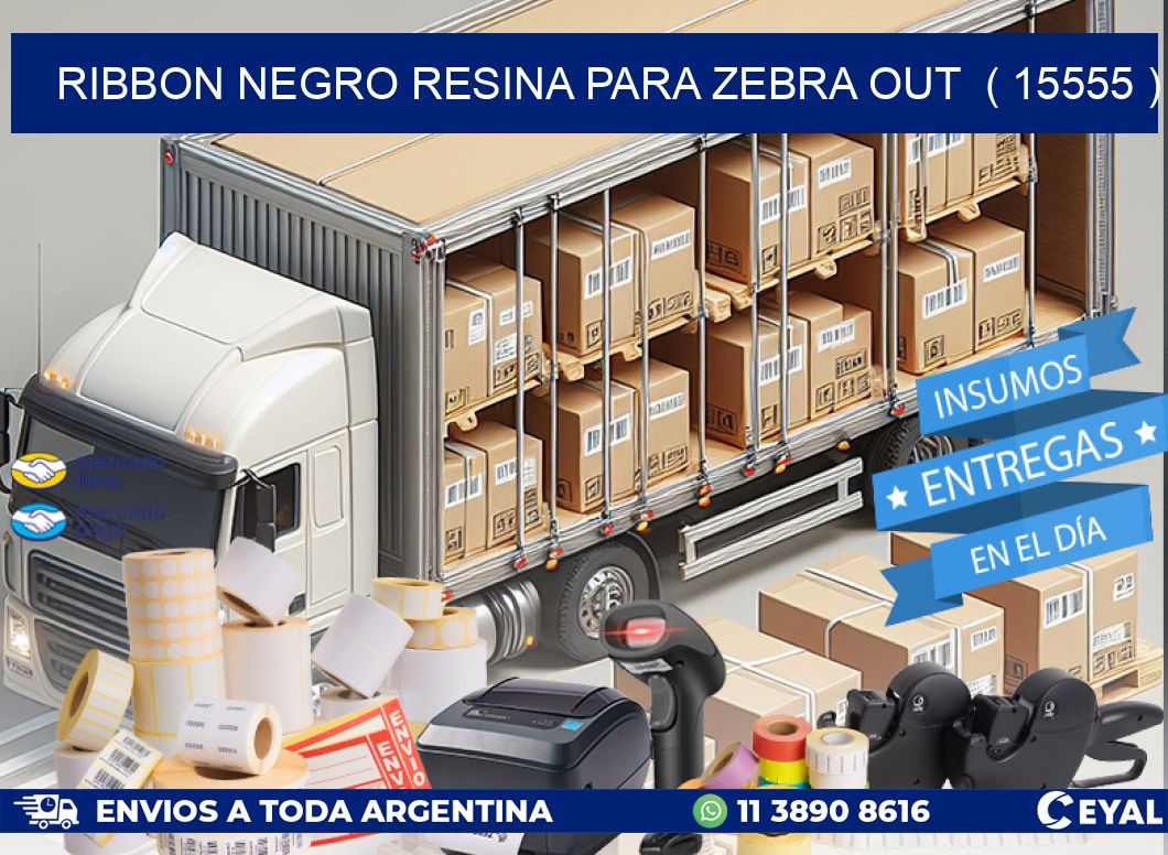RIBBON NEGRO RESINA PARA ZEBRA OUT  ( 15555 )