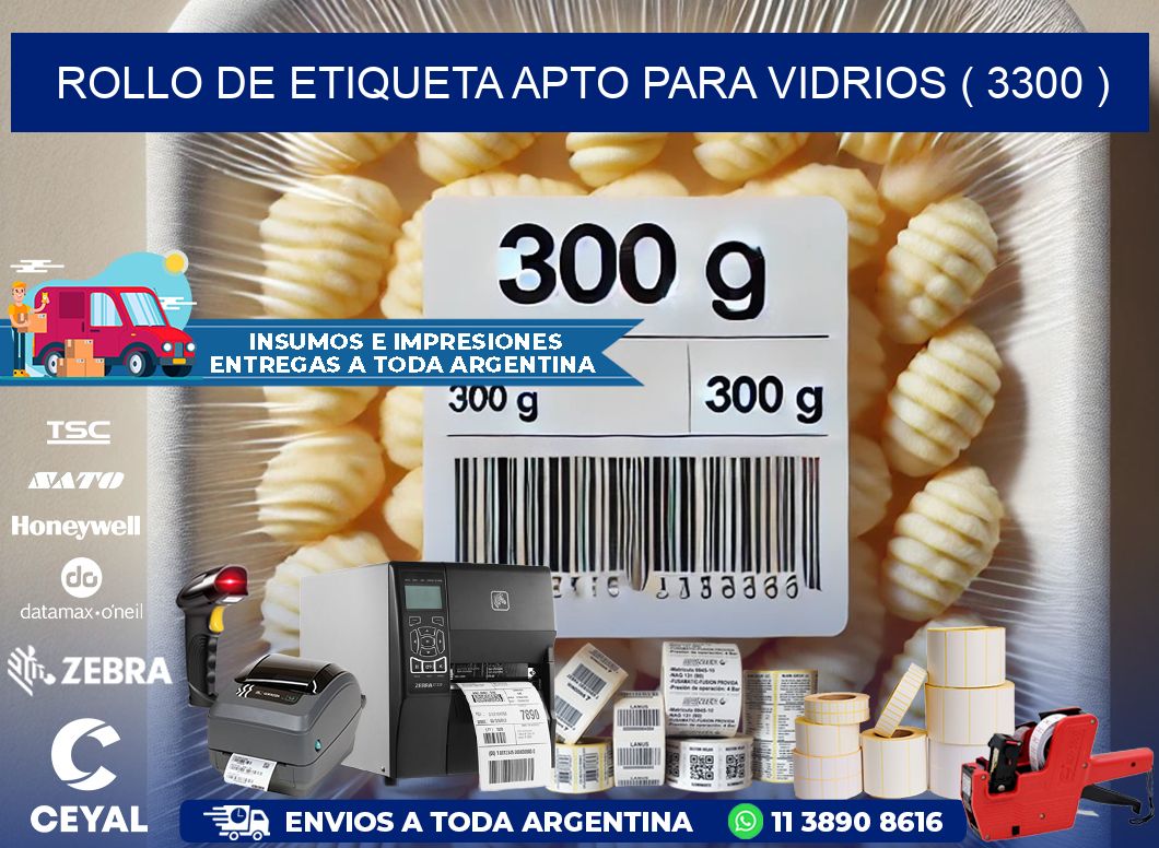 ROLLO DE ETIQUETA APTO PARA VIDRIOS ( 3300 )