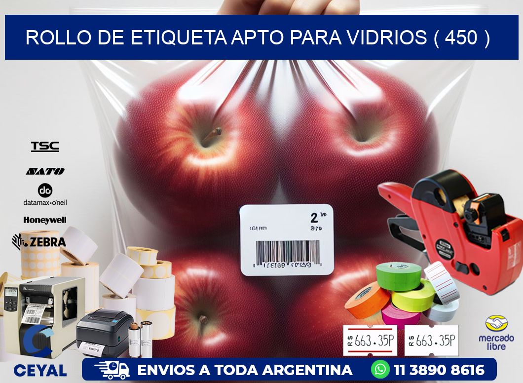 ROLLO DE ETIQUETA APTO PARA VIDRIOS ( 450 )