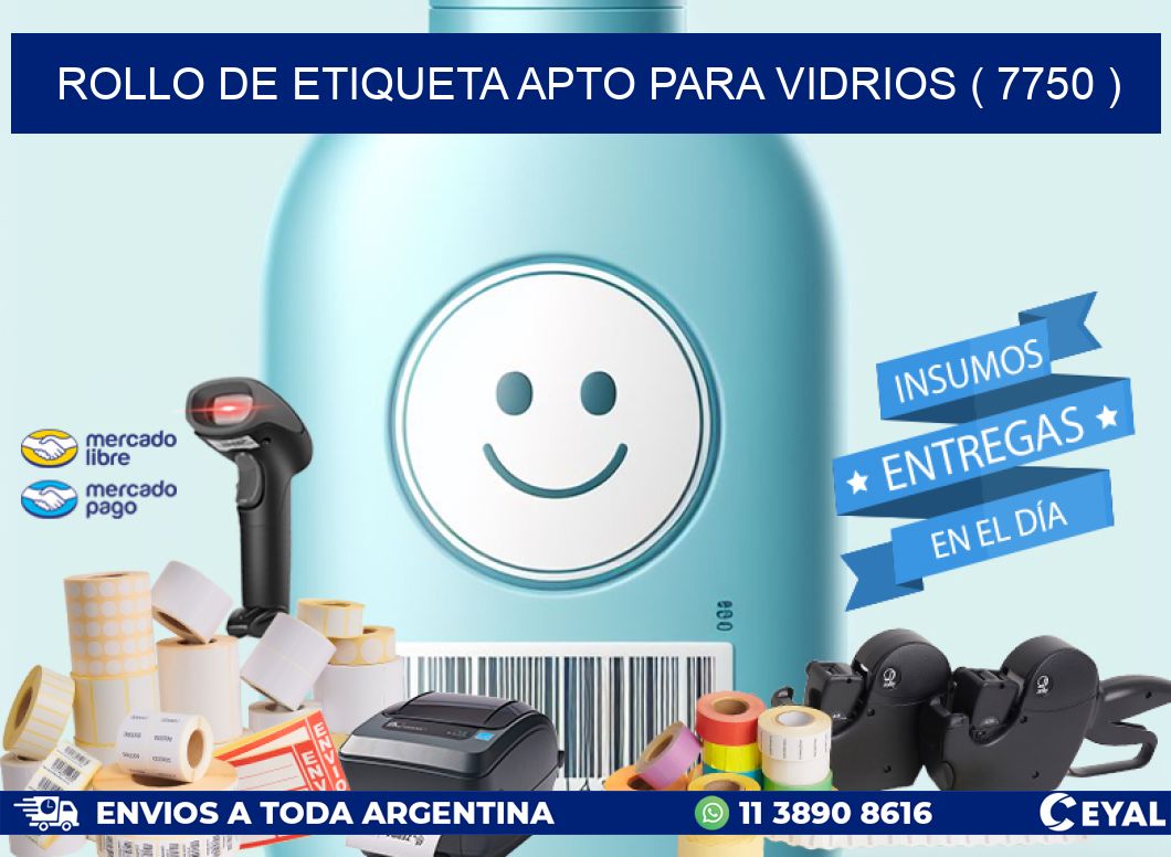 ROLLO DE ETIQUETA APTO PARA VIDRIOS ( 7750 )
