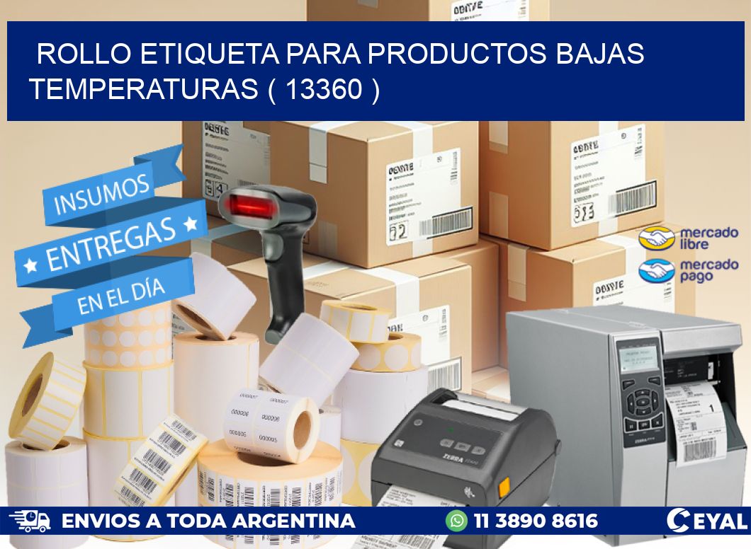 ROLLO ETIQUETA PARA PRODUCTOS BAJAS TEMPERATURAS ( 13360 )