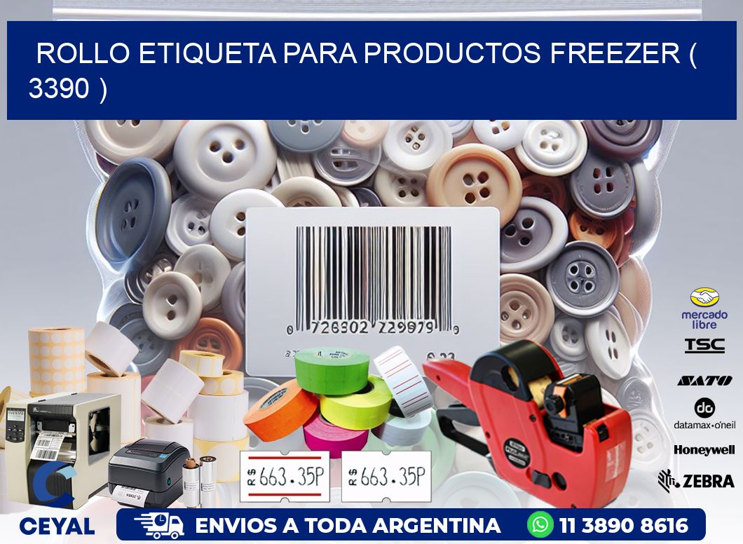 ROLLO ETIQUETA PARA PRODUCTOS FREEZER ( 3390 )