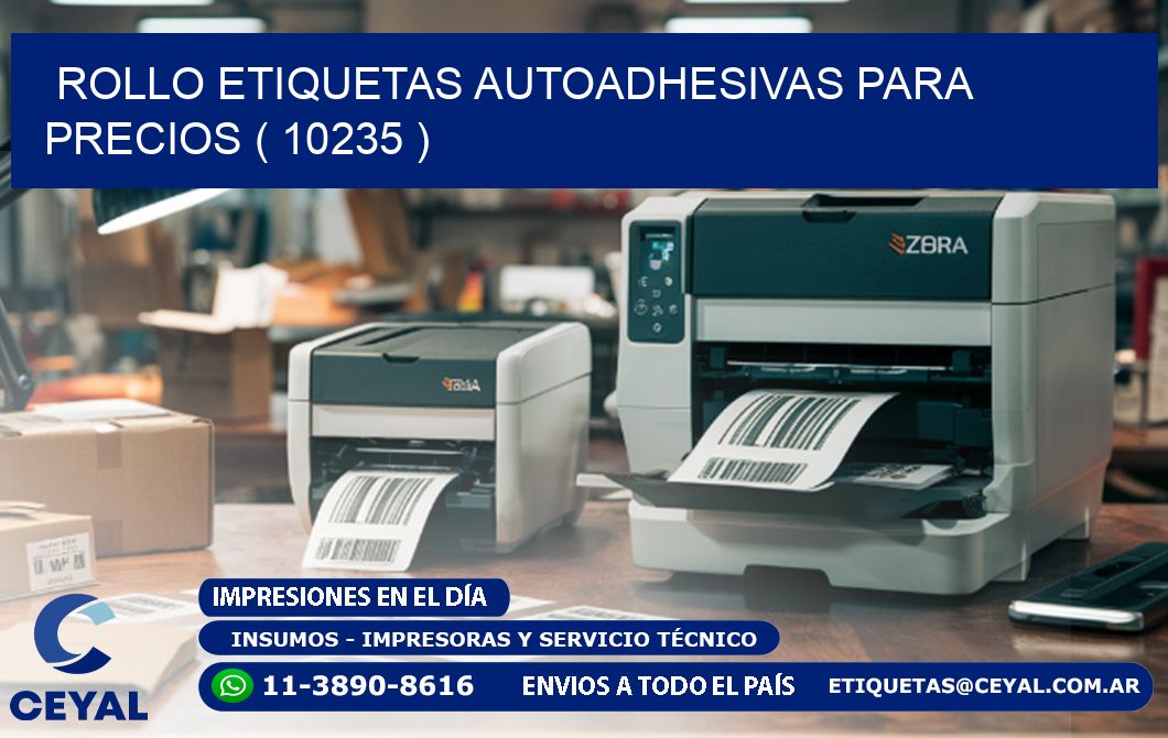 ROLLO ETIQUETAS AUTOADHESIVAS PARA PRECIOS ( 10235 )